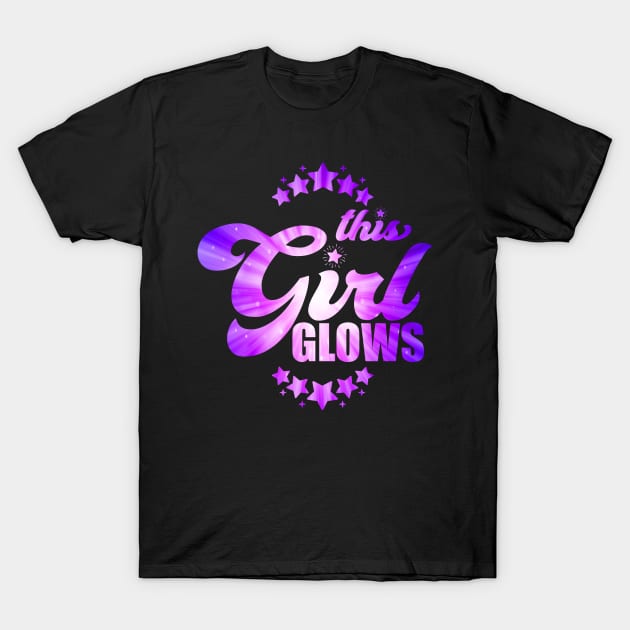 This girl Glows - Glow party squad funny gift idea T-Shirt T-Shirt by Teekingdom